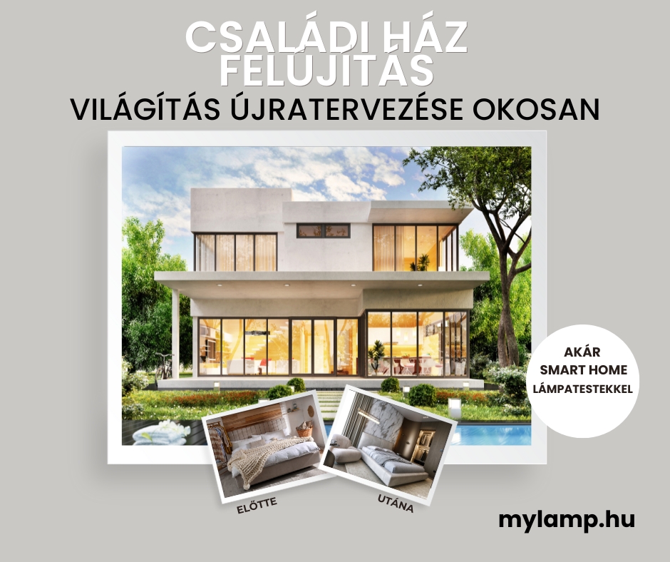 Családi ház felújítása világítás újratervezésével – lehet okosan is!
