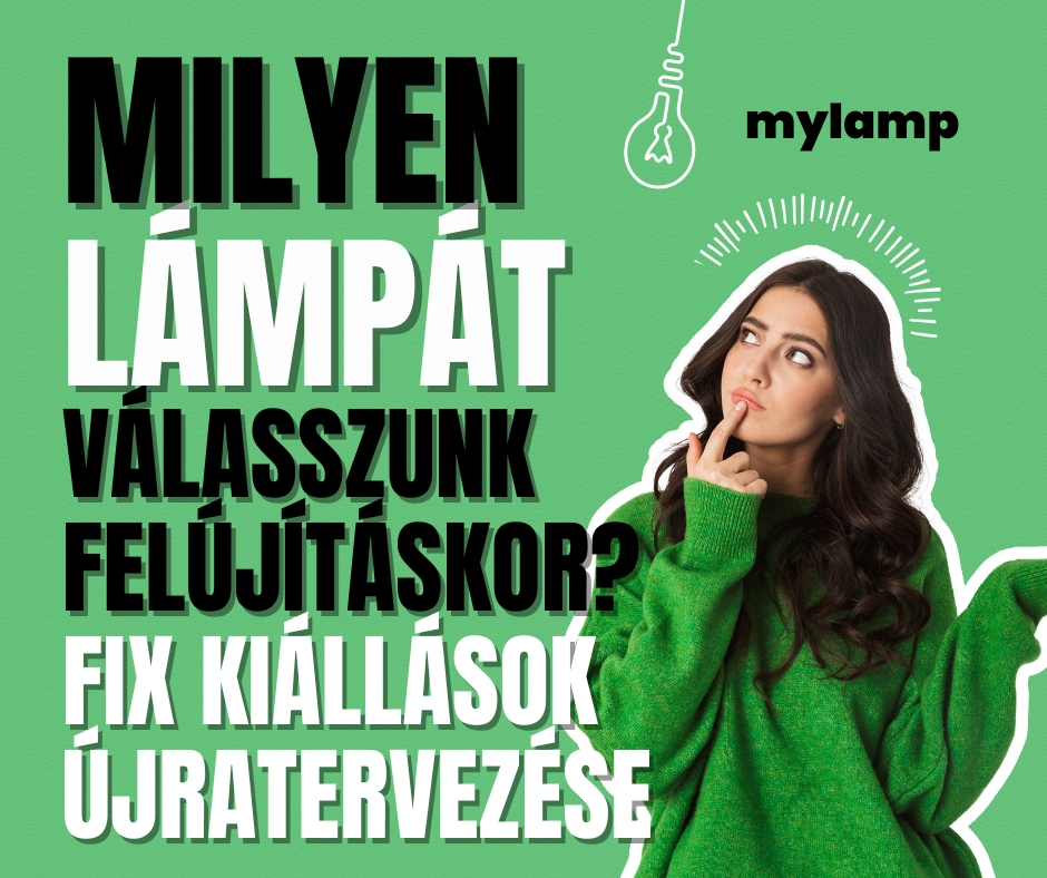 Milyen lámpát válasszunk, amikor a kiállások már adottak? Tippek felújítás előtt a világításhoz